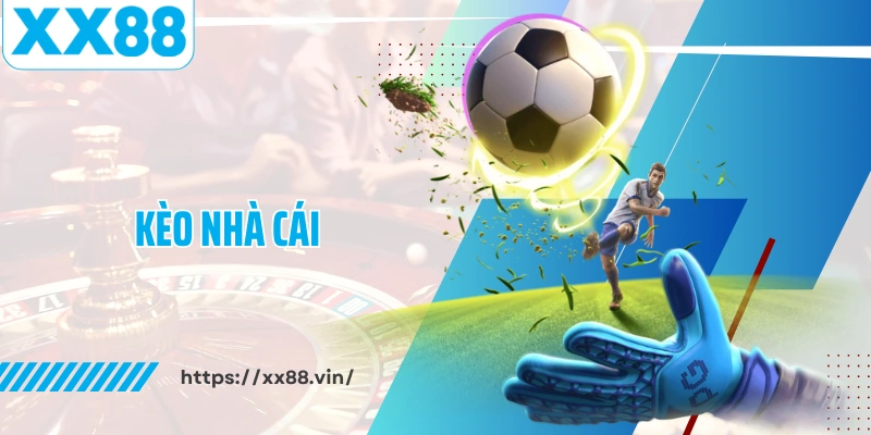 Kèo Nhà Cái